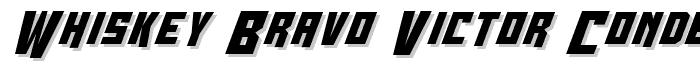 Whiskey Bravo Victor Condensed font